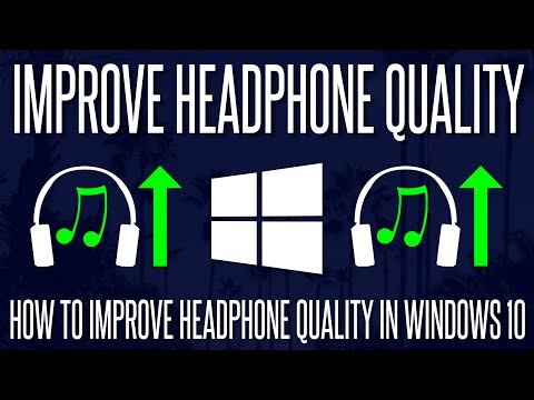 How to Improve Headphone Sound Quality For Free in Windows 10