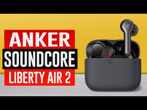 Anker Soundcore Liberty Air 2｜Watch Before You Buy