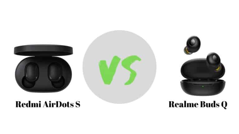 Redmi AirDots S vs Realme Buds Q