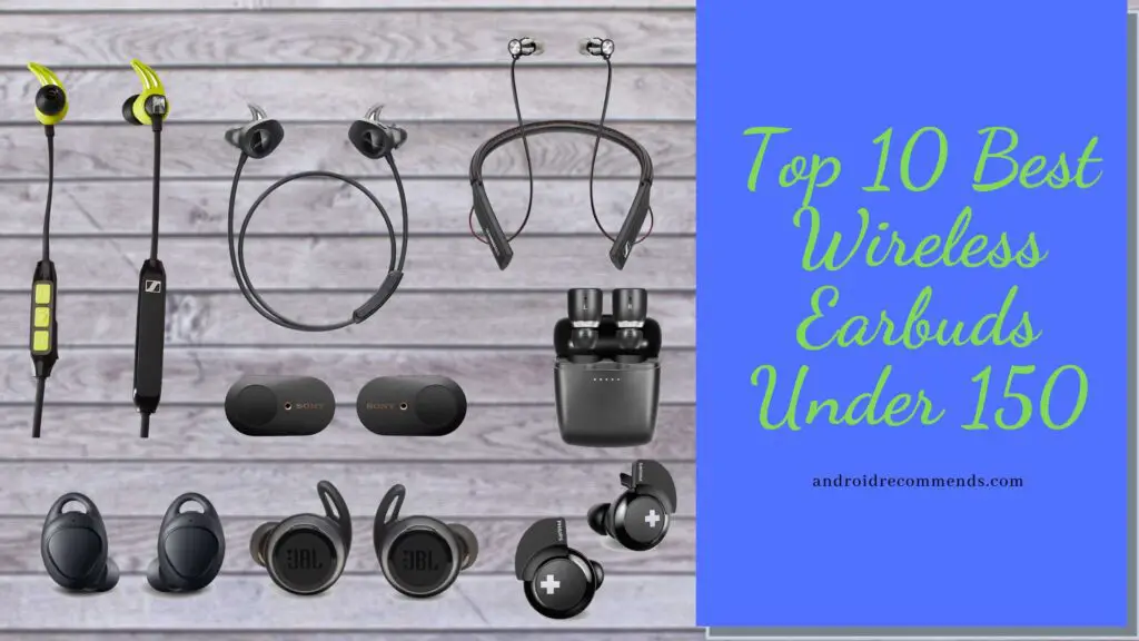 Top 10 Best Wireless Earbuds Under 150 in 2022: Buying Guide