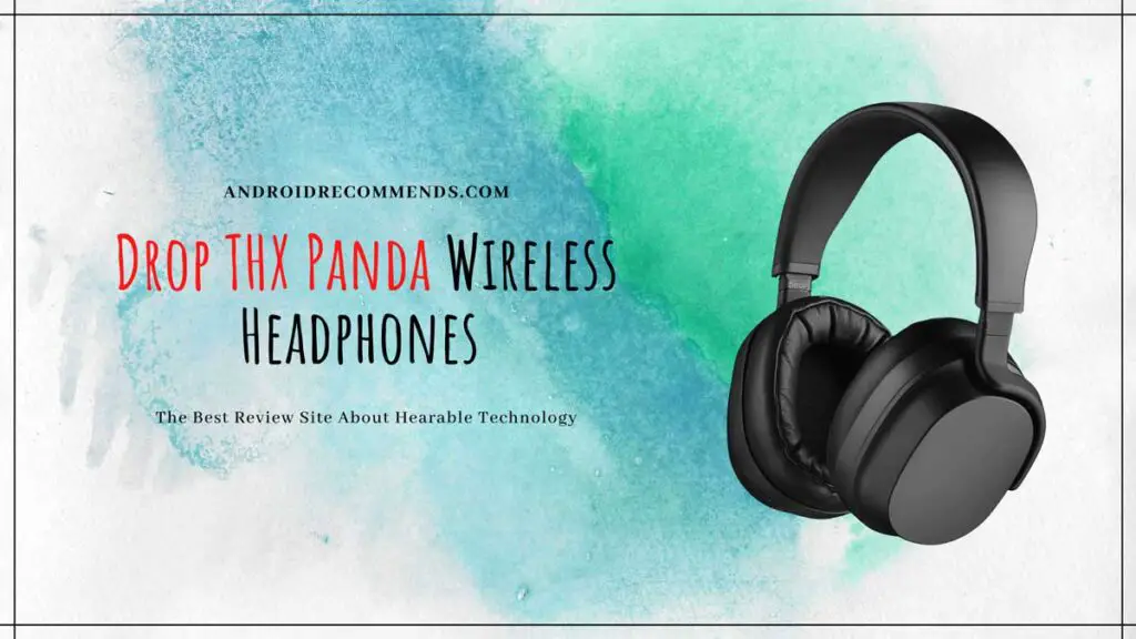 Drop THX Panda Wireless Headphones Review