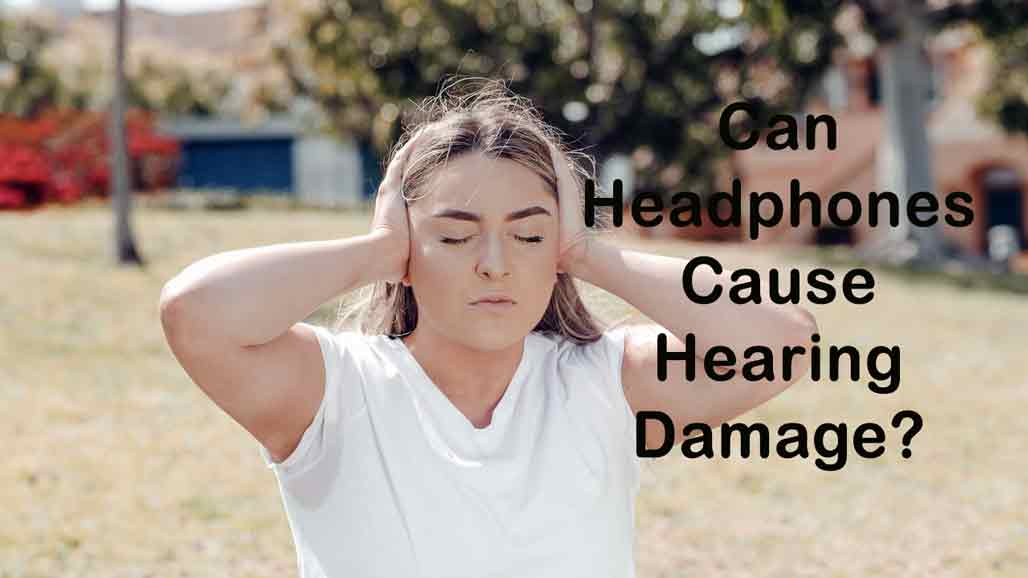 Are Headphones Harmful To Ears Ways To Prevent Hearing Loss