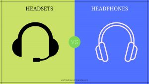 Headsets vs. Headphones