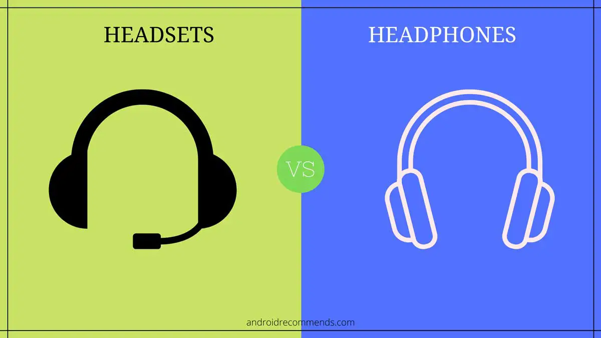 Headsets vs. Headphones