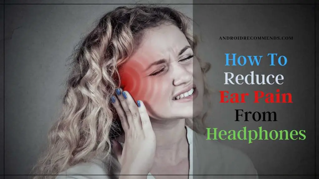 how-to-reduce-ear-pain-from-headphones-6-actionable-tips