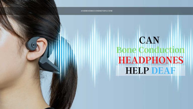 Can Bone Conduction Headphones Help Deaf?