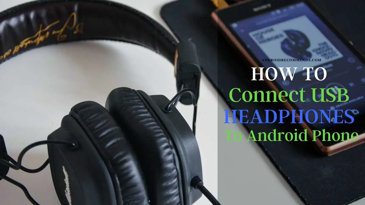 How to Connect USB Headphones to Android Phone