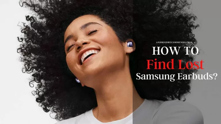 How to Find Lost Samsung Earbuds