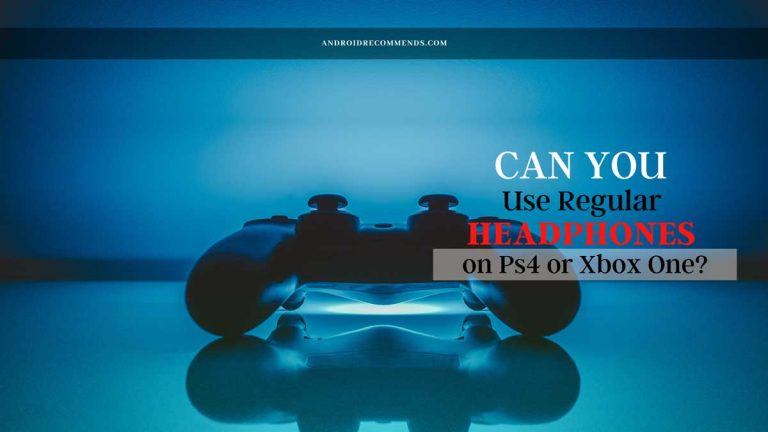 Can You Use Regular Headphones on Ps4 or Xbox One