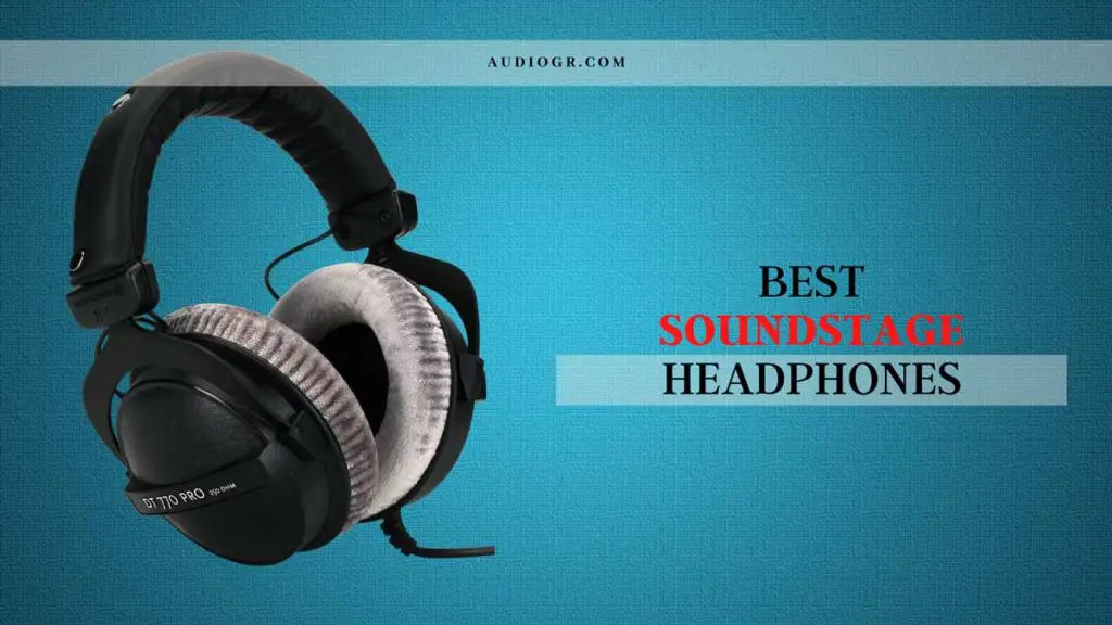 6 Best Soundstage Headphones for Immersive Audio
