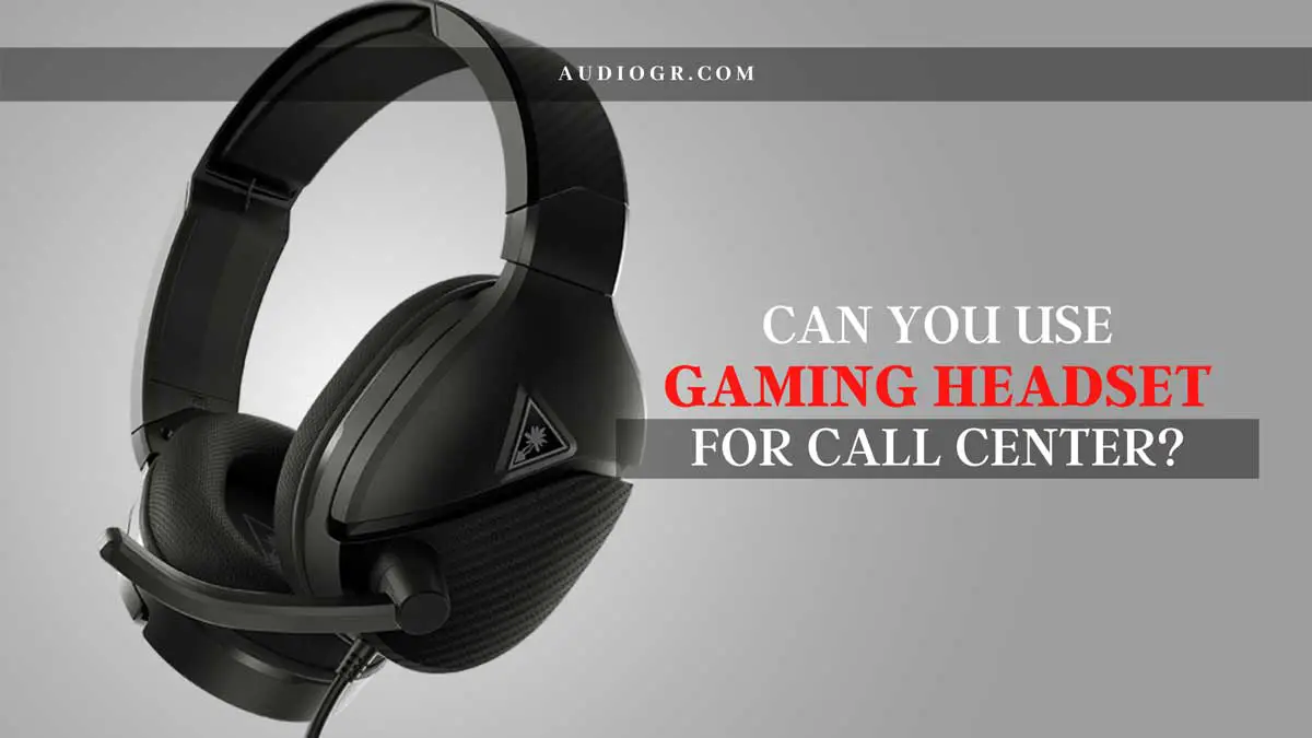 Can You Use Gaming Headset for Call Center