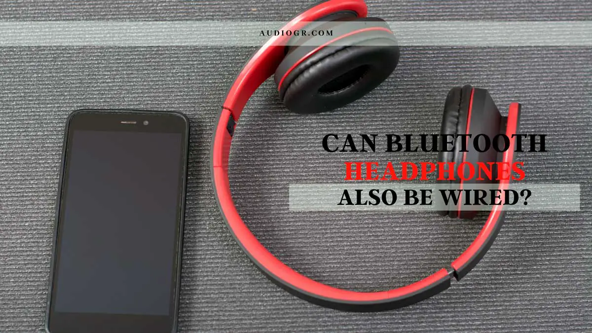 Can Bluetooth Headphones Also Be Wired