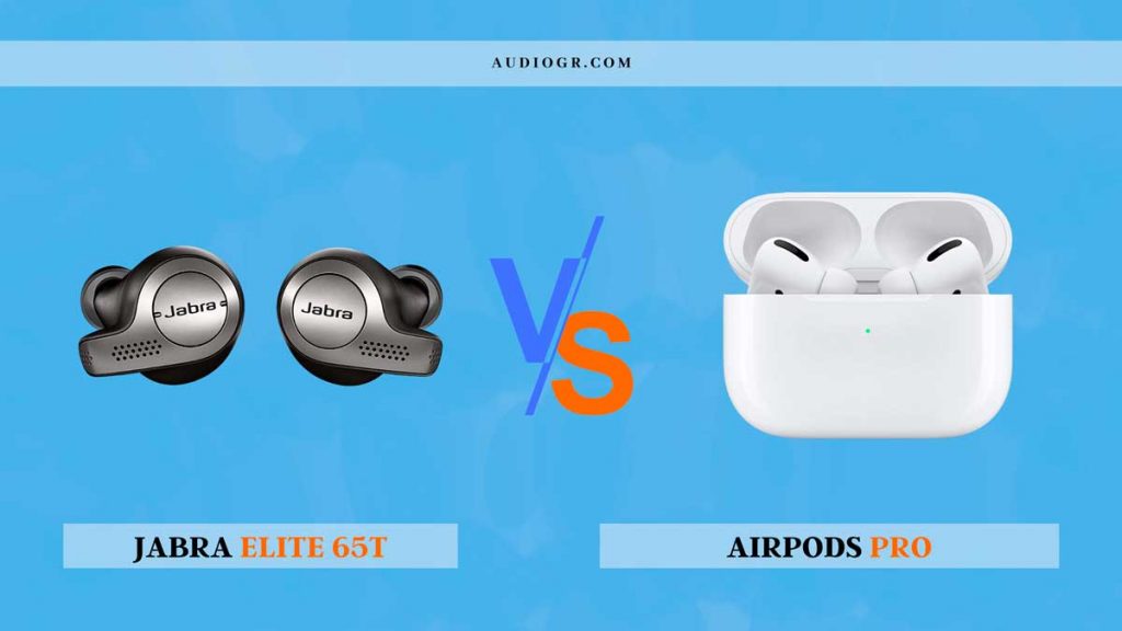Are Jabra Elite 65t Better than AirPods Pro?